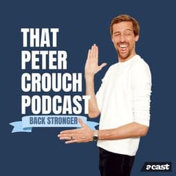 Peter Crouch Podcast